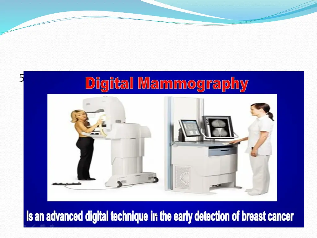 5 digital mammography to check breast tissue