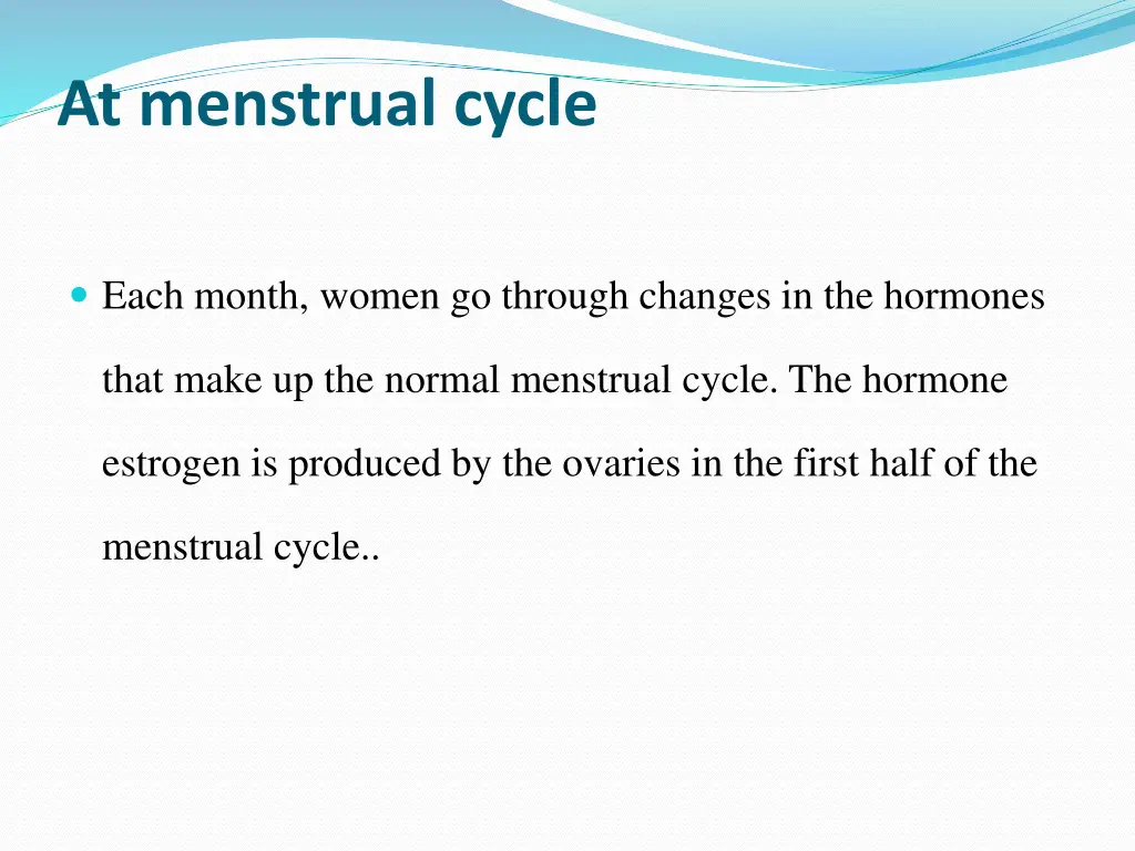 at menstrual cycle