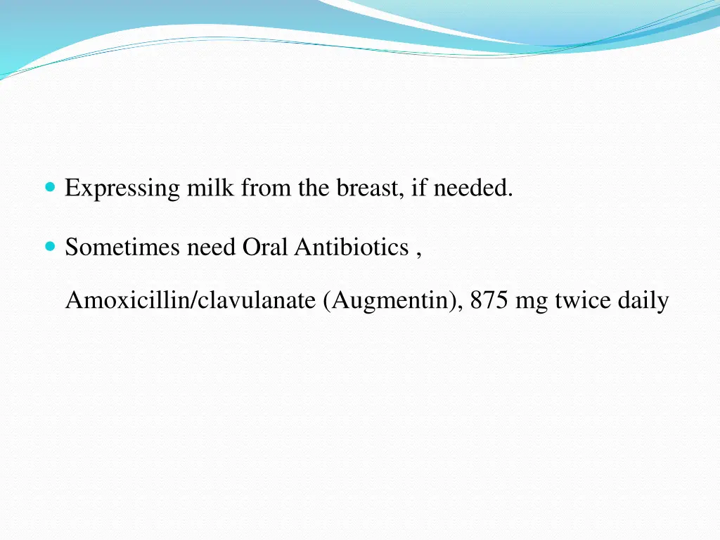 expressing milk from the breast if needed