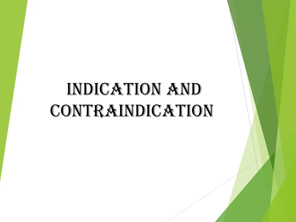 indication and contraindication