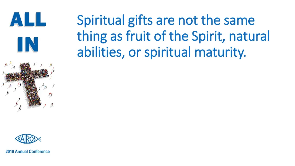 spiritual gifts are not the same spiritual gifts