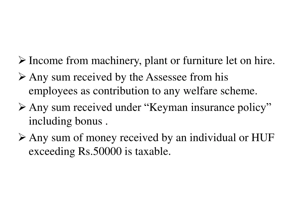 income from machinery plant or furniture