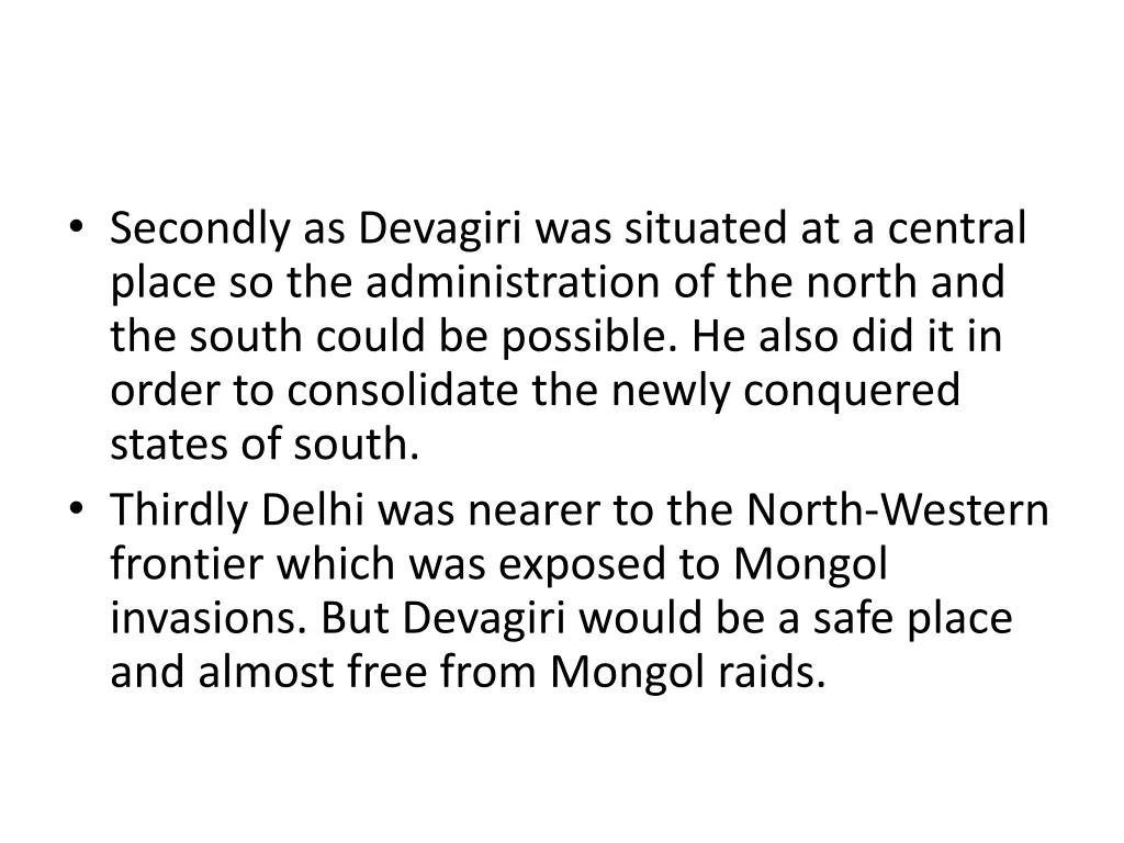 secondly as devagiri was situated at a central