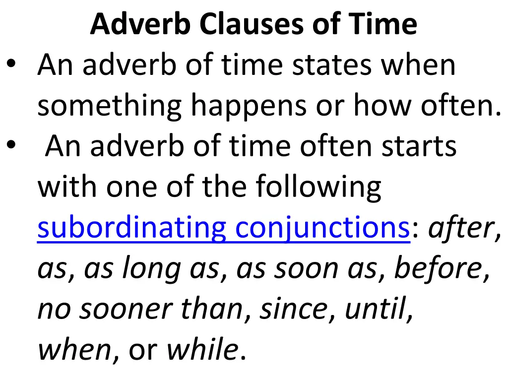 adverb clauses of time an adverb of time states