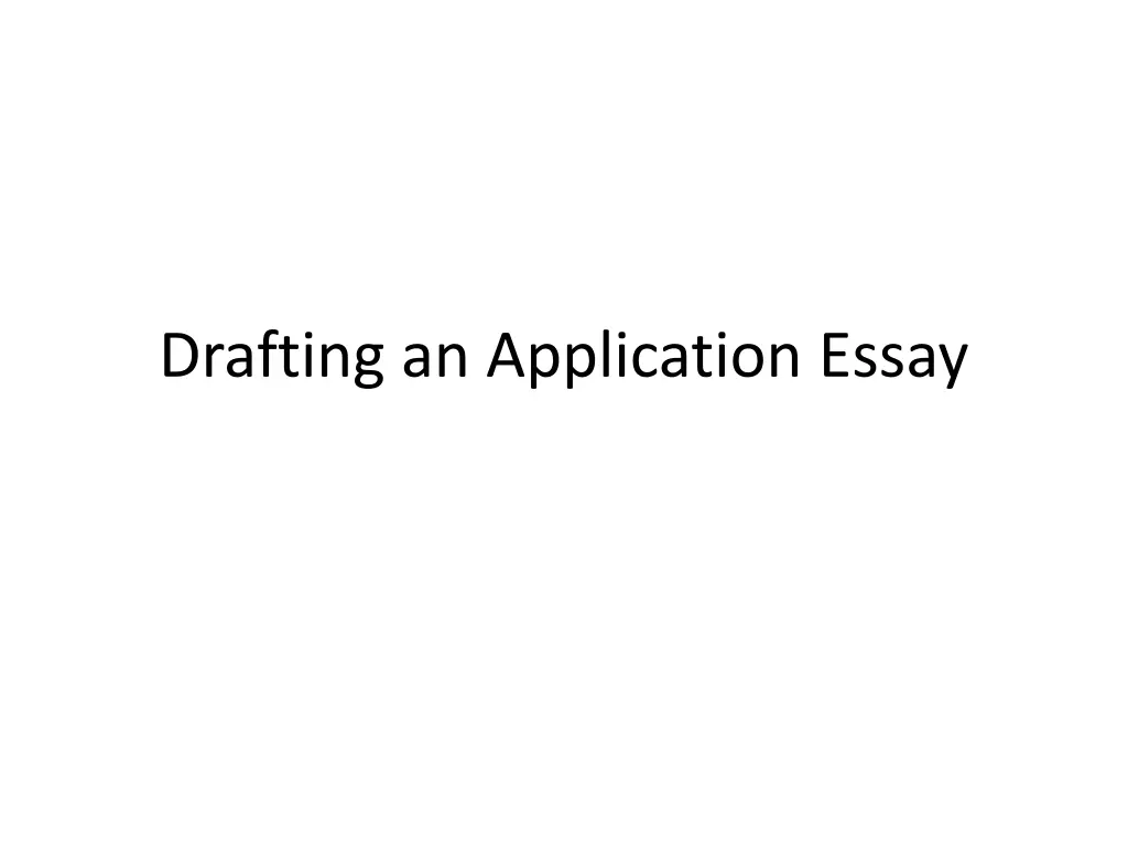 drafting an application essay