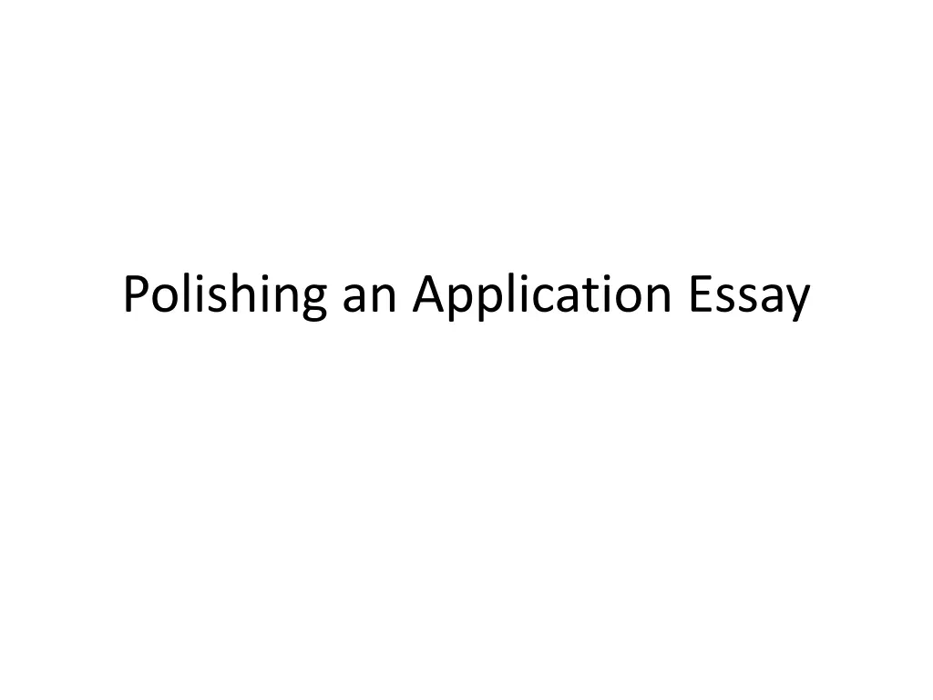 polishing an application essay