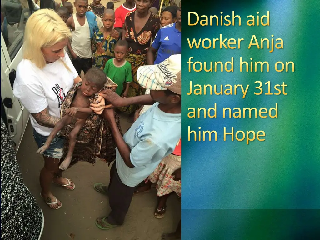 danish aid worker anja found him on january 31st