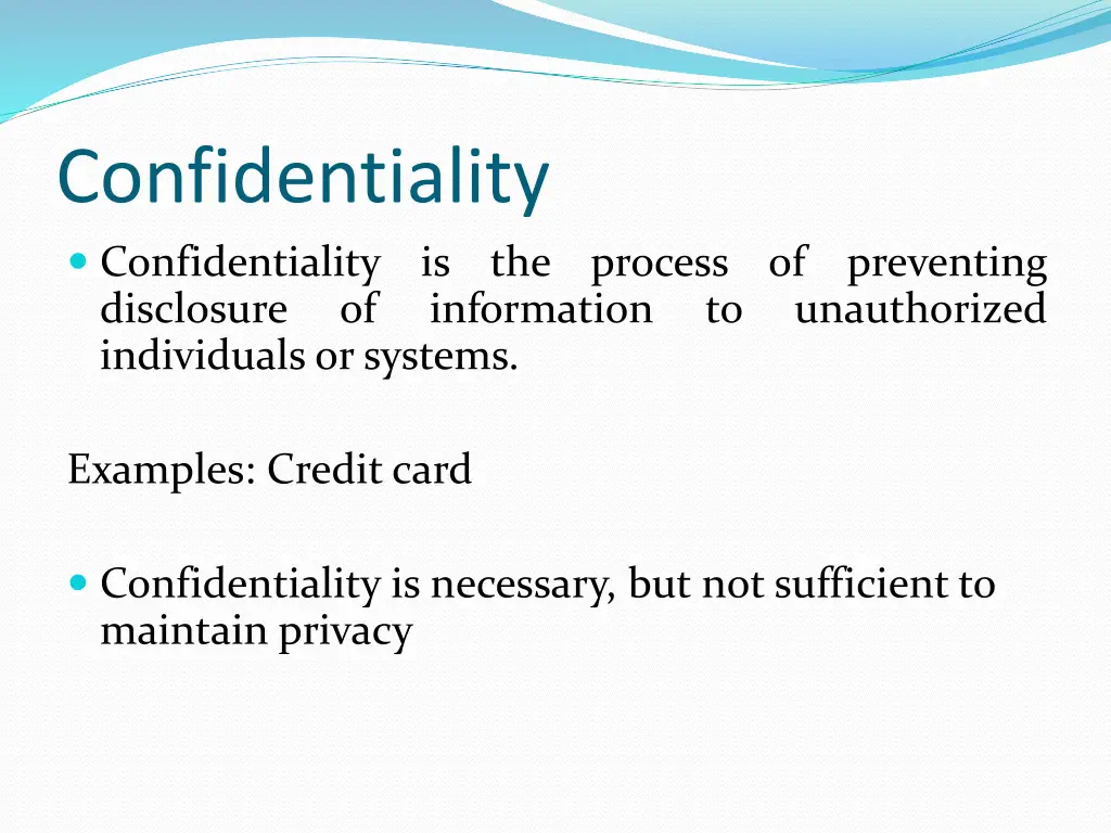 confidentiality confidentiality is the process