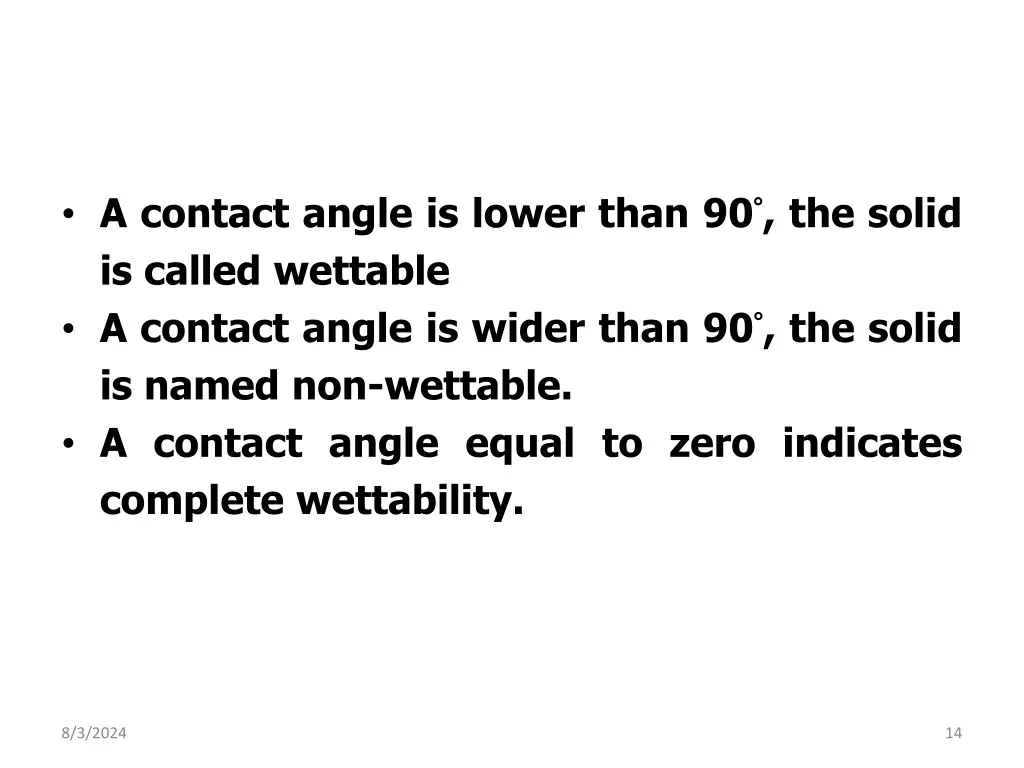 a contact angle is lower than 90 the solid