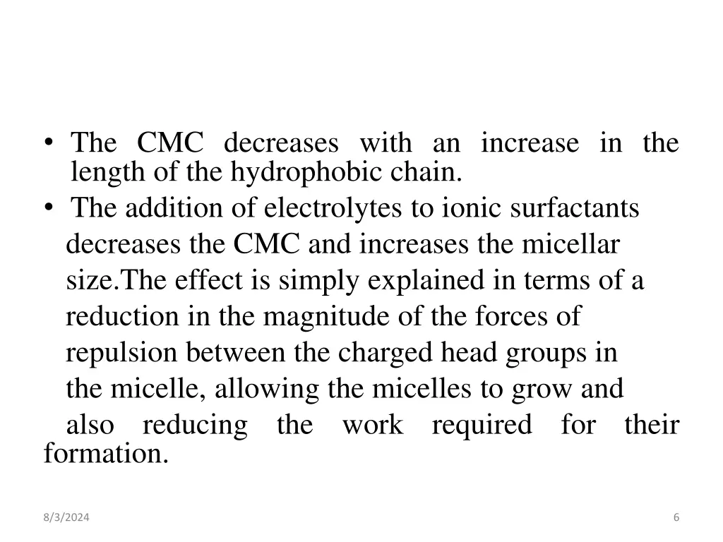 the cmc decreases with an increase in the length