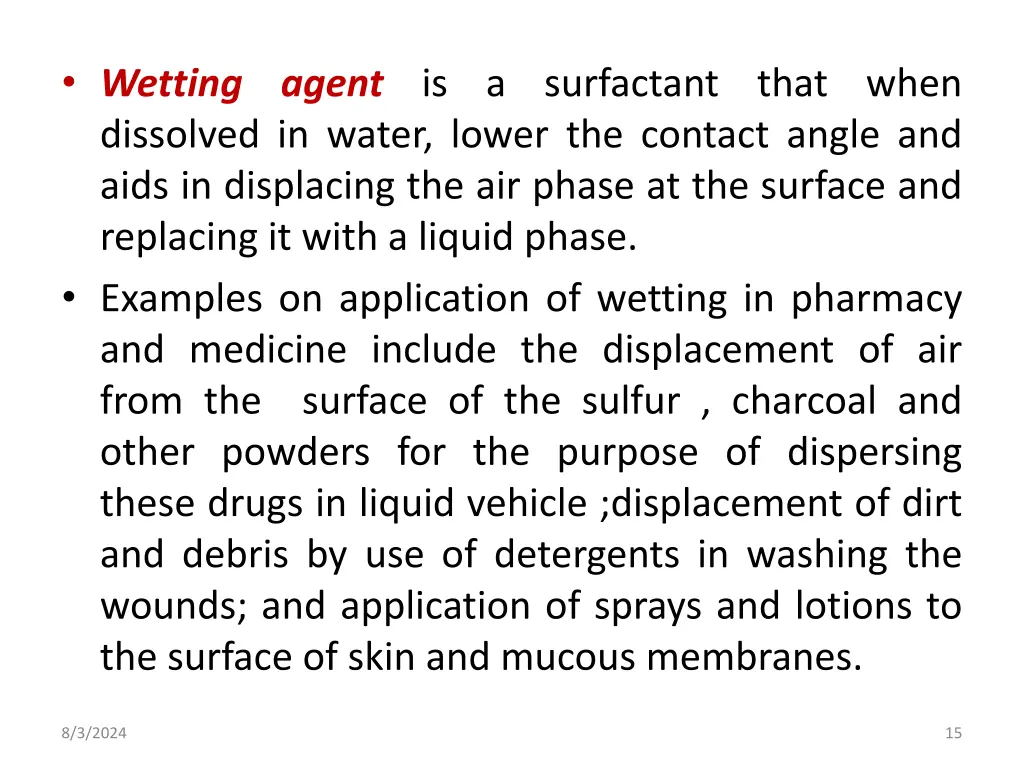 wetting agent is a surfactant that when dissolved