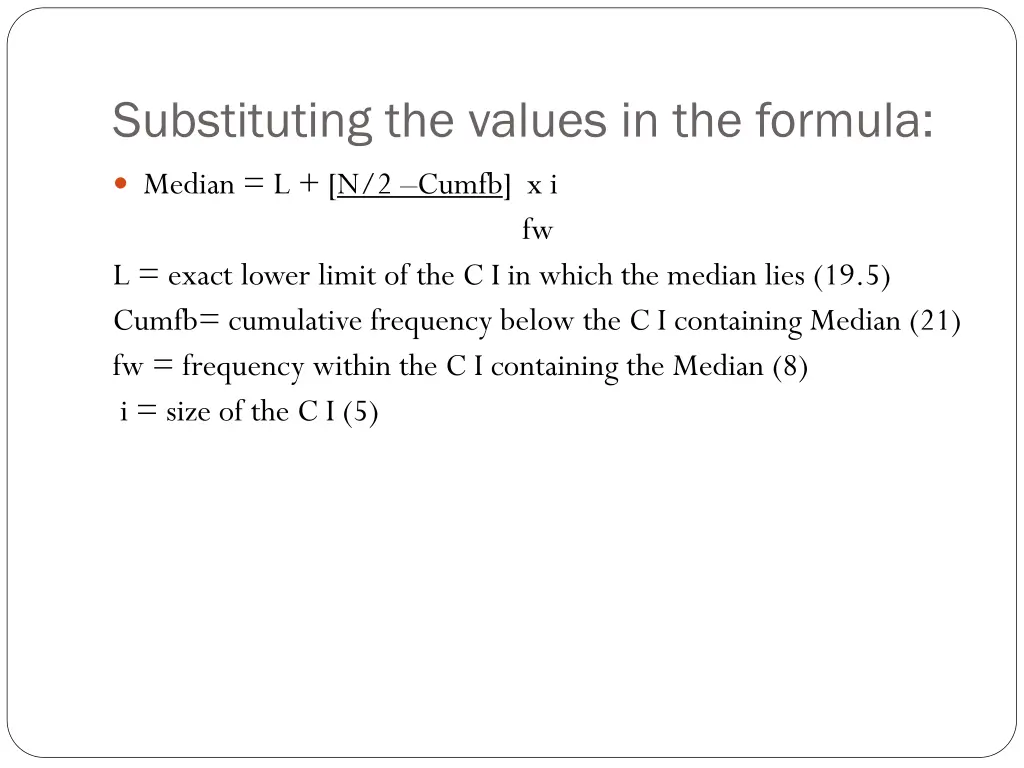 substituting the values in the formula