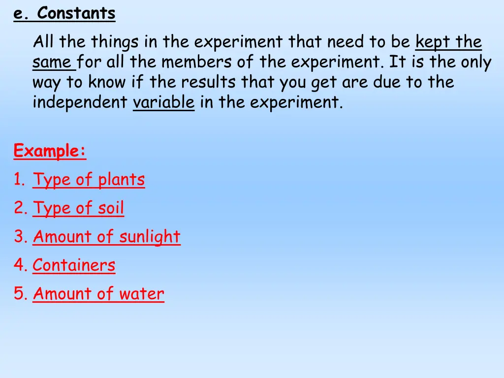 e constants all the things in the experiment that