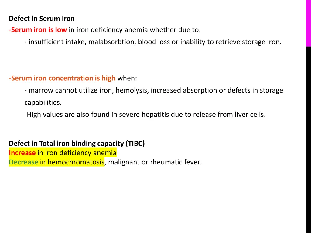 defect in serum iron serum iron is low in iron