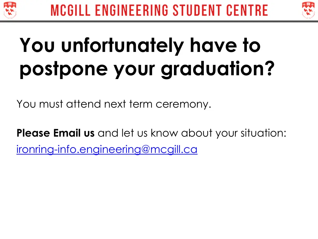 you unfortunately have to postpone your graduation