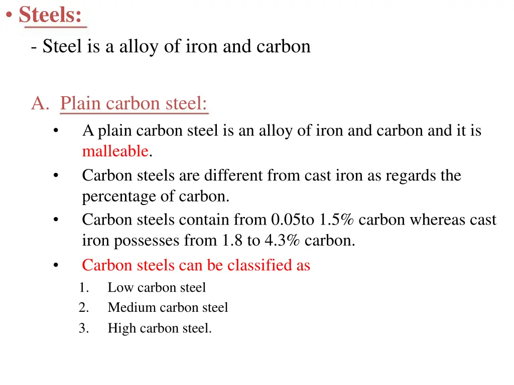 steels steel is a alloy of iron and carbon