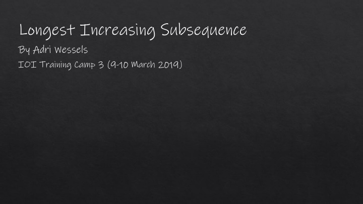 longest increasing subsequence by adri wessels