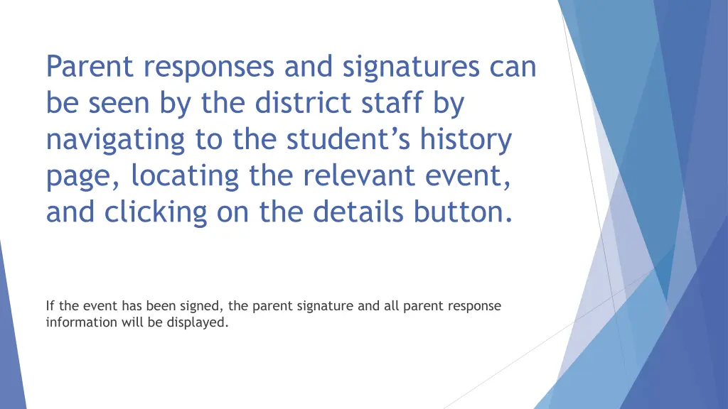 parent responses and signatures can be seen