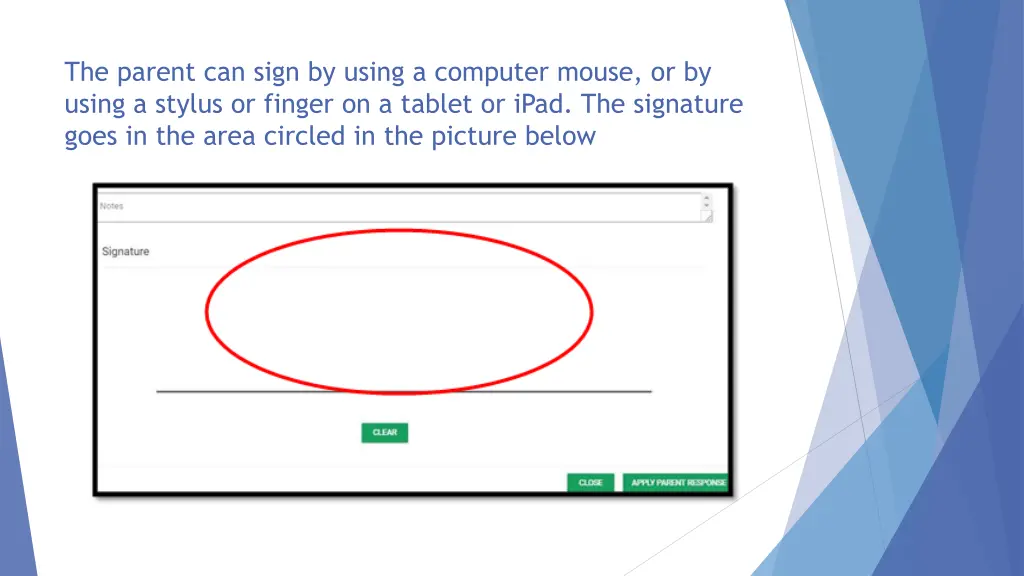 the parent can sign by using a computer mouse