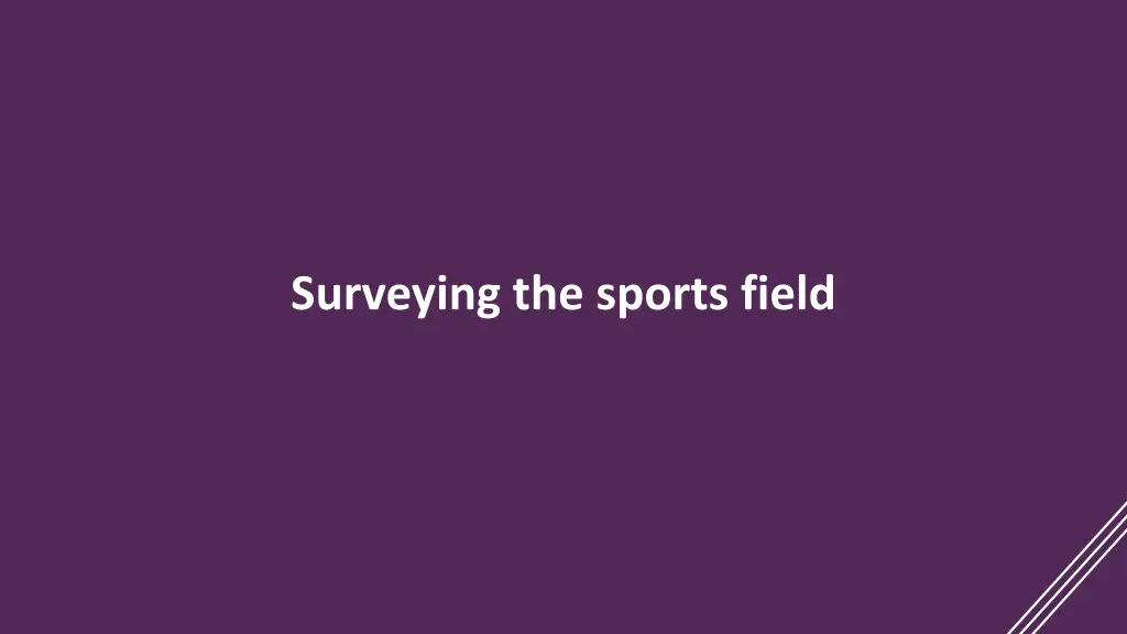 surveying the sports field