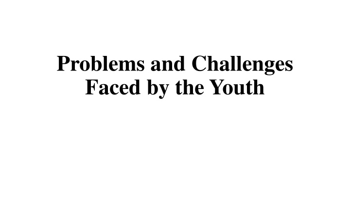 problems and challenges faced by the youth