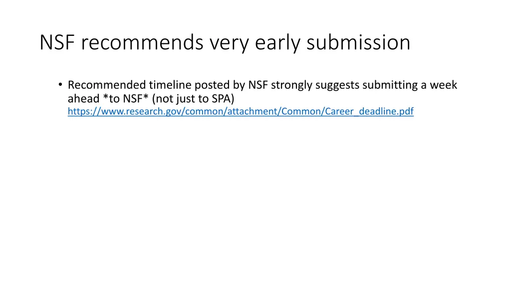 nsf recommends very early submission