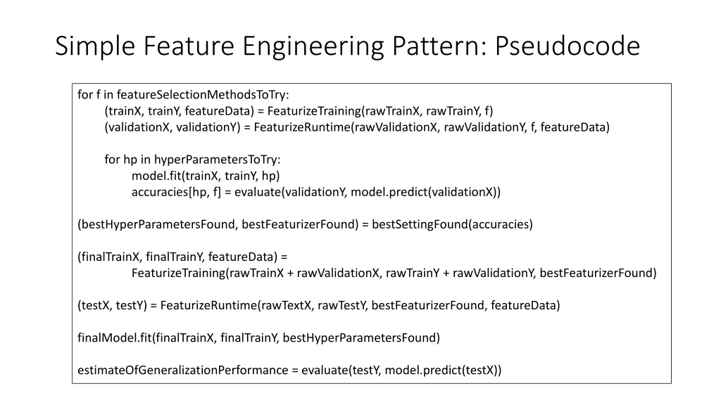 simple feature engineering pattern pseudocode