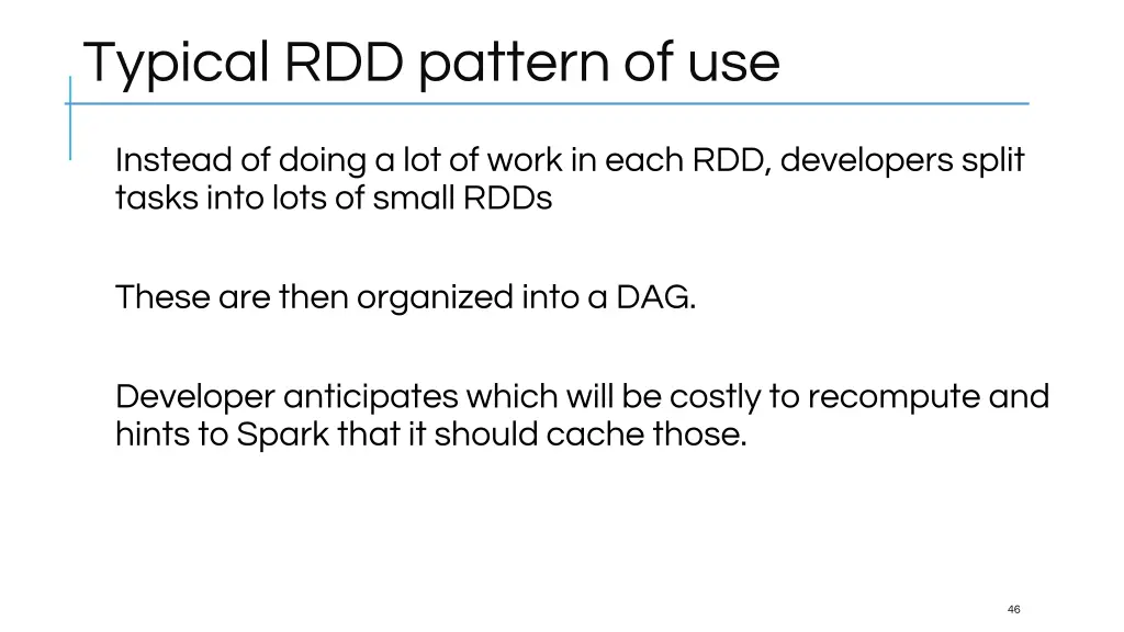 typical rdd pattern of use