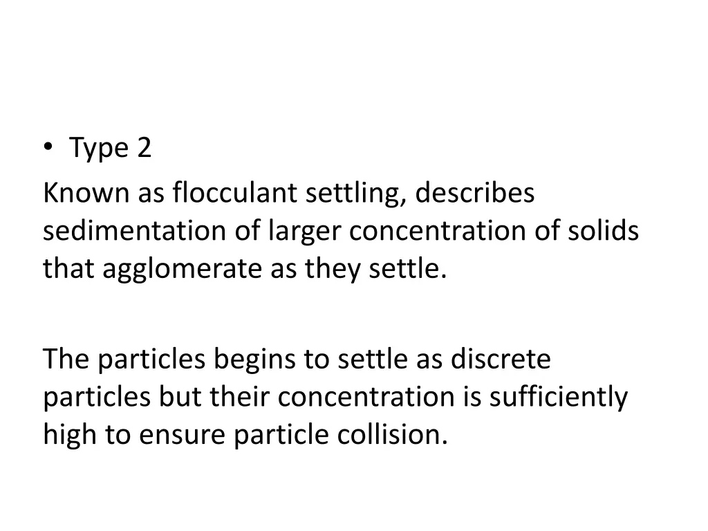 type 2 known as flocculant settling describes