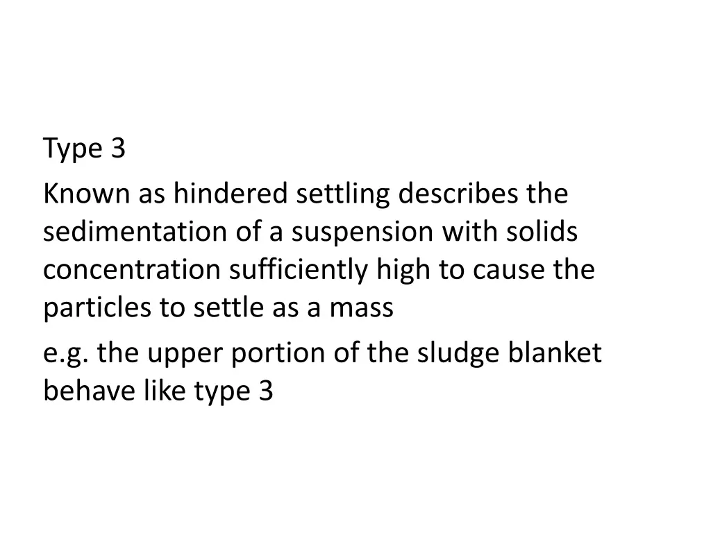 type 3 known as hindered settling describes