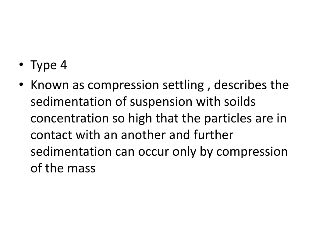 type 4 known as compression settling describes