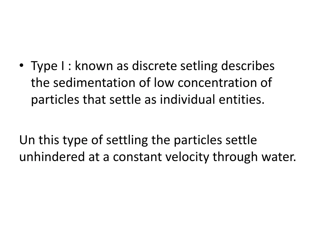 type i known as discrete setling describes