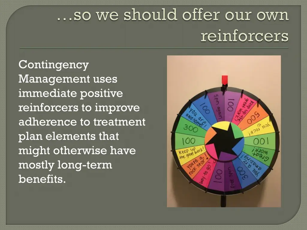 contingency management uses immediate positive