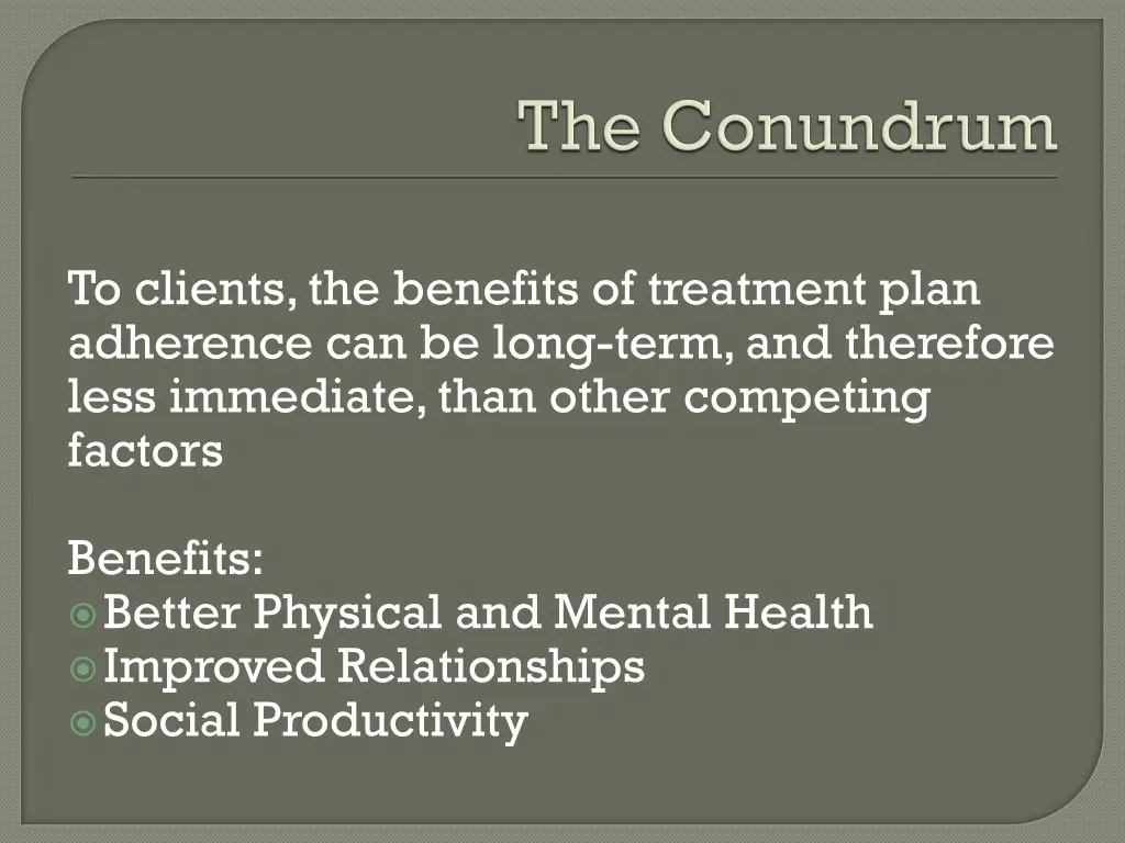 to clients the benefits of treatment plan