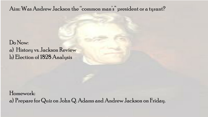 aim was andrew jackson the common man s president