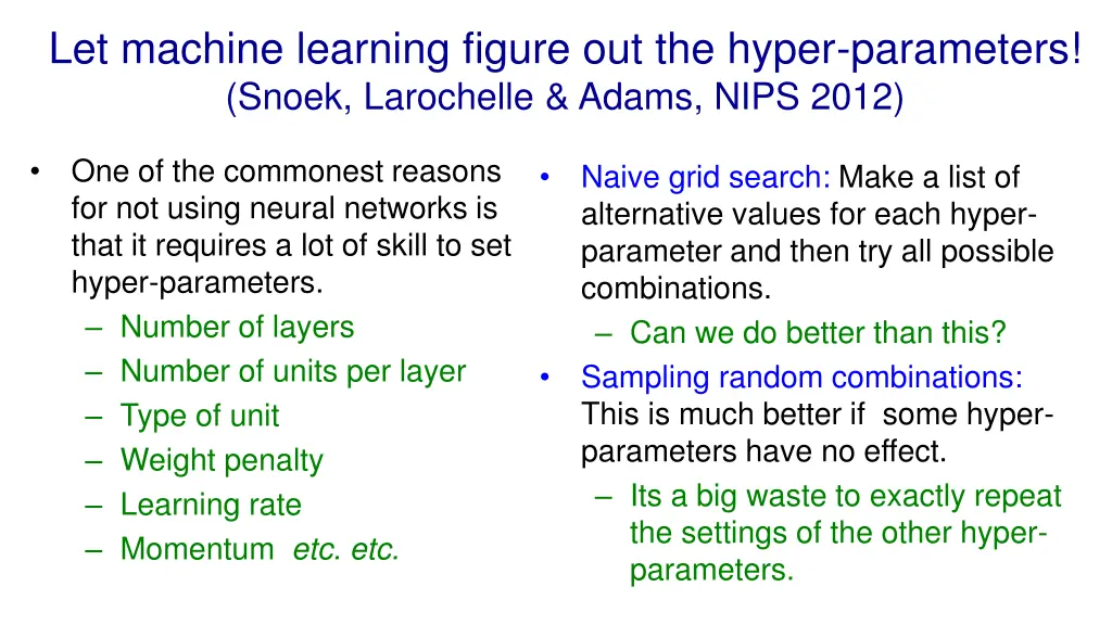 let machine learning figure out the hyper