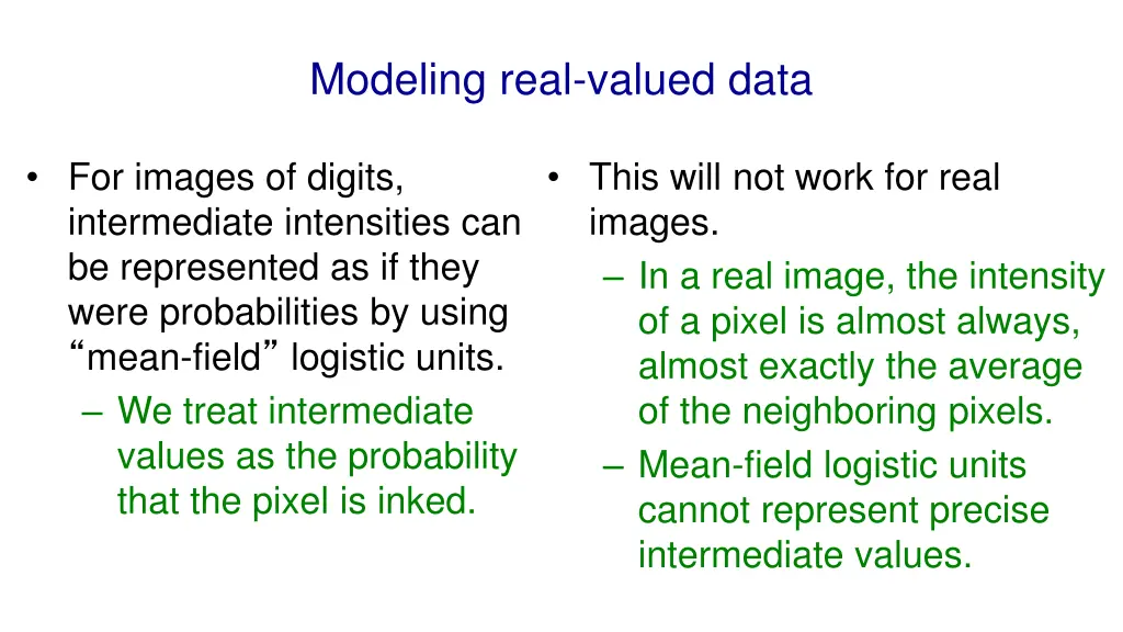 modeling real valued data