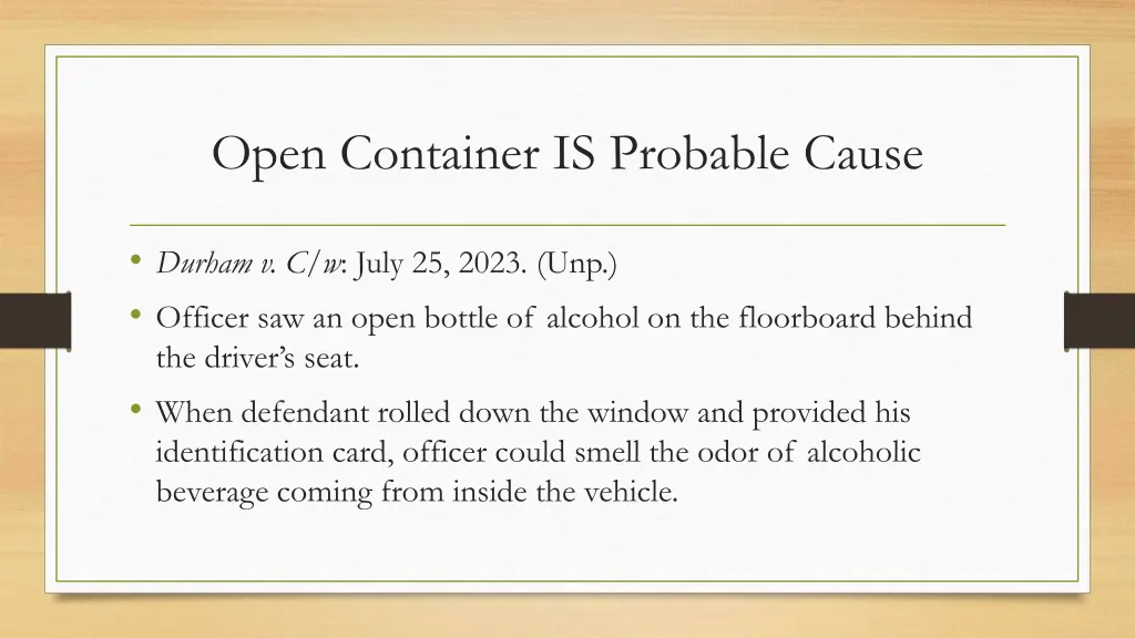 open container is probable cause