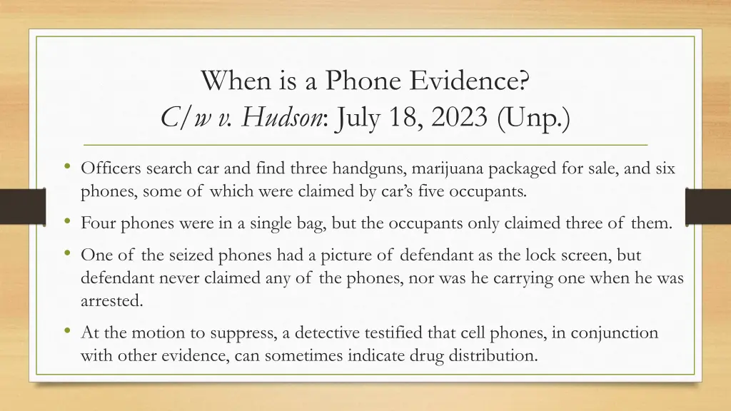 when is a phone evidence c w v hudson july