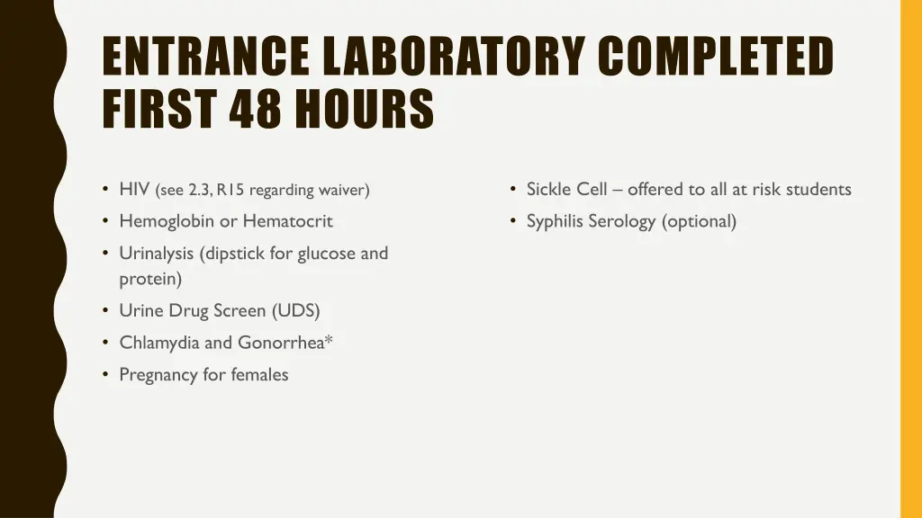 entrance laboratory completed first 48 hours