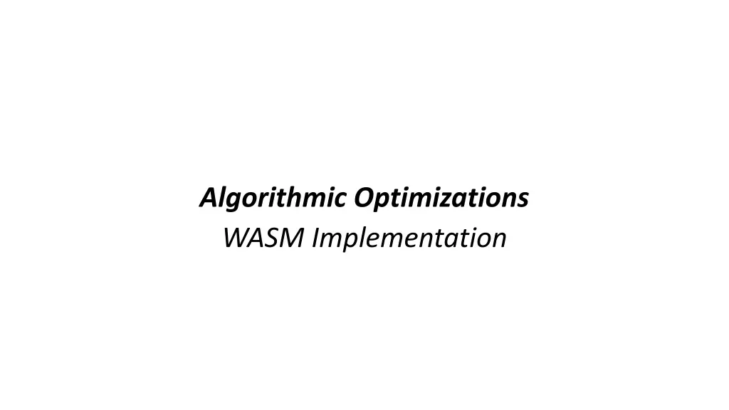 algorithmic optimizations wasm implementation