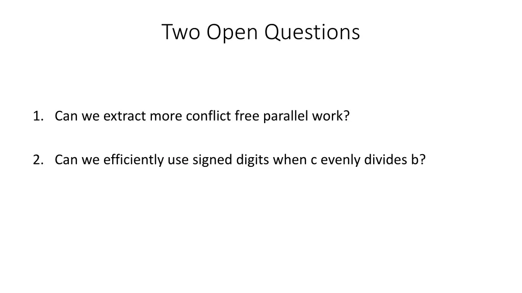 two open questions