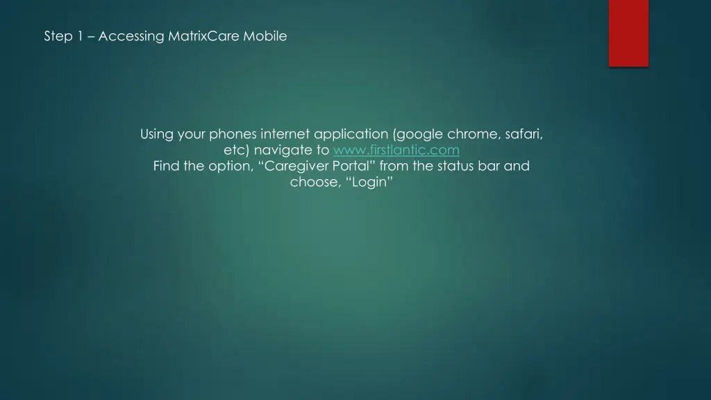 step 1 accessing matrixcare mobile