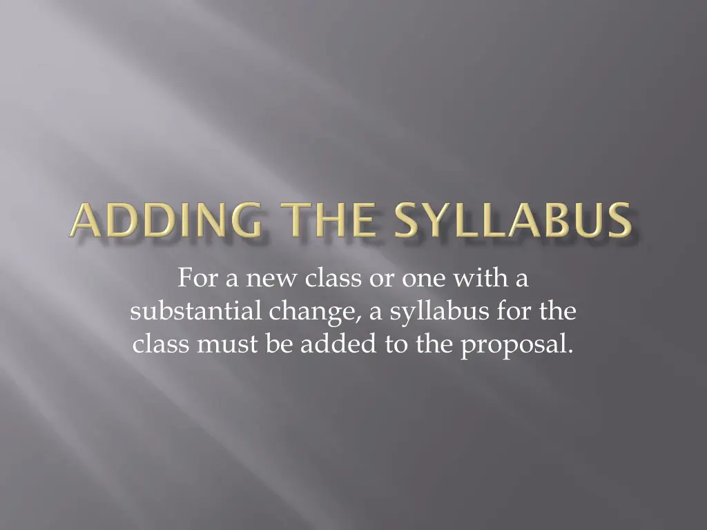 for a new class or one with a substantial change