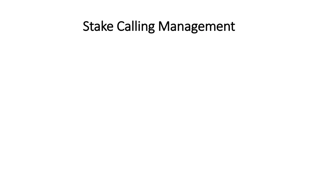 stake calling management stake calling management