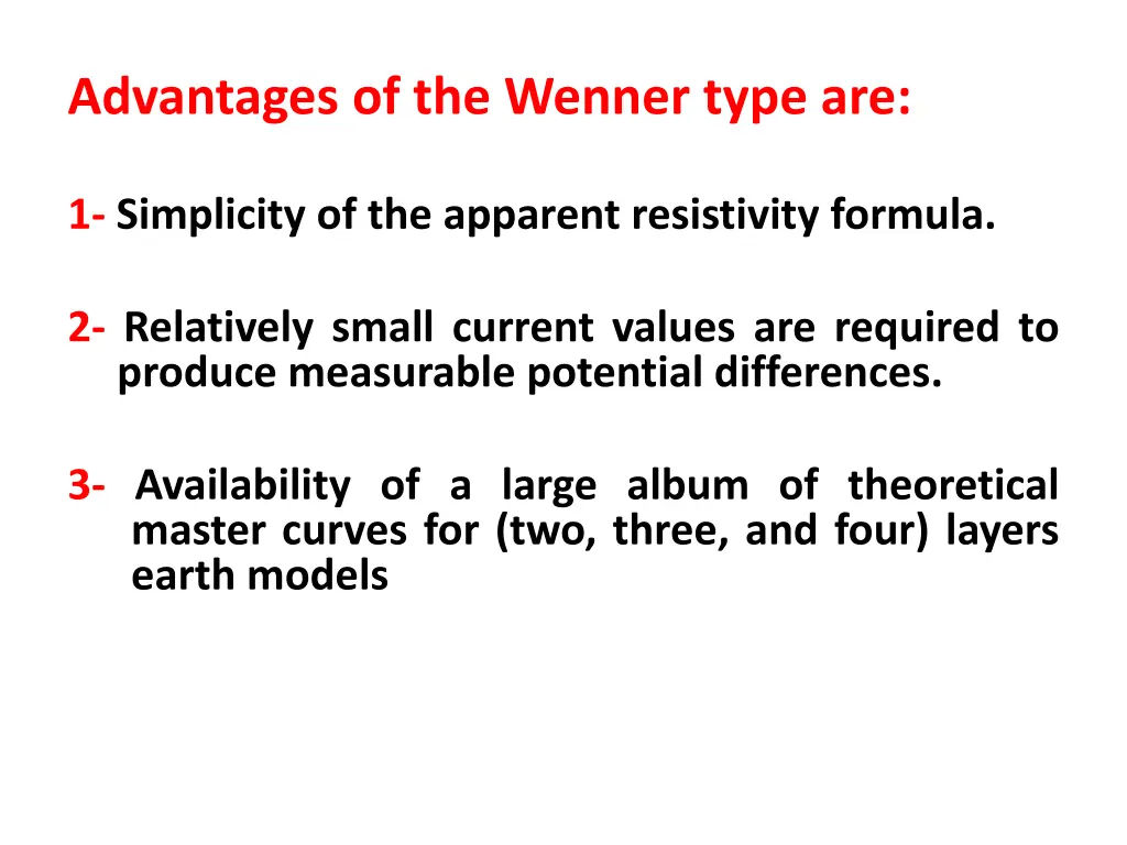 advantages of the wenner type are