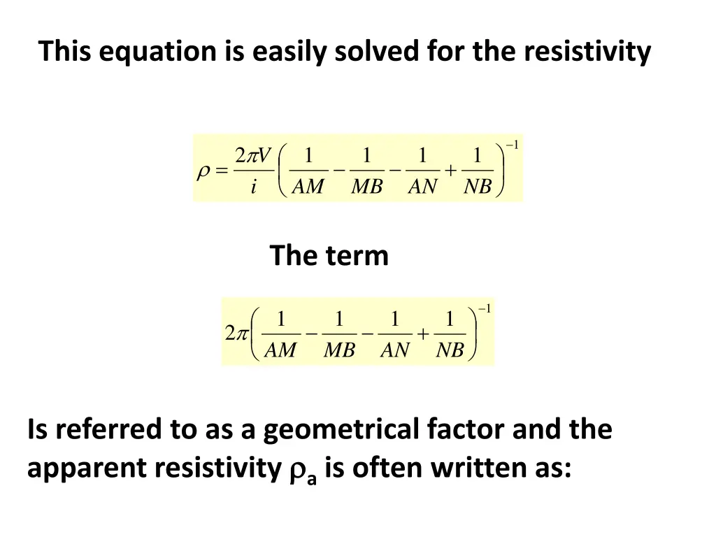 this equation is easily solved for the resistivity