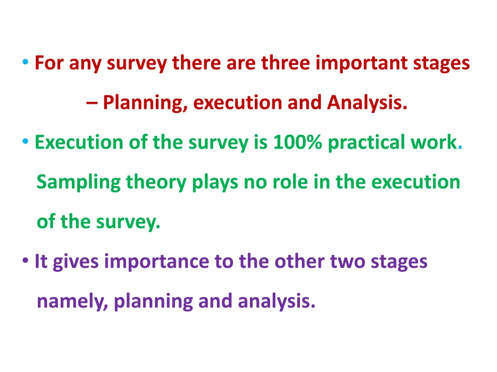 for any survey there are three important stages