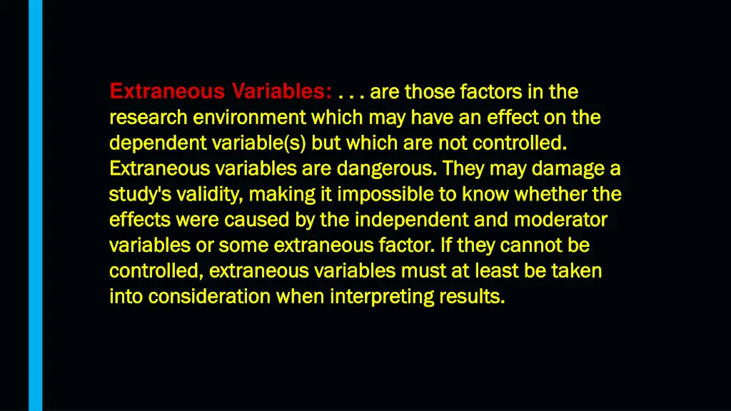 extraneous variables are those factors