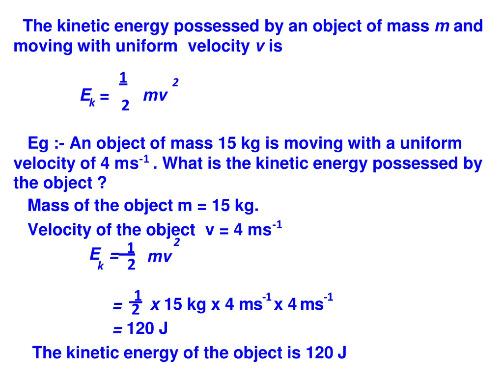 the kinetic energy possessed by an object of mass